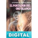 El portador del oro blanco Stephen R. Donaldson