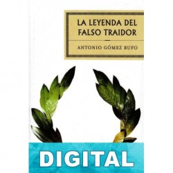 La leyenda del falso traidor Antonio Gómez Rufo