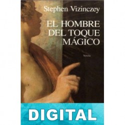 El hombre del toque mágico Stephen Vizinczey
