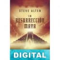 La resurrección maya Steve Alten