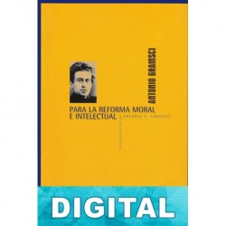 Para la reforma moral e intelectual Antonio Gramsci