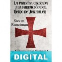 La primera cruzada y la fundación del Reino de Jerusalén Steven Runciman