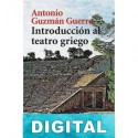 Introducción al teatro griego Antonio Guzmán Guerra