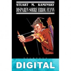 Disparen sobre Errol Flynn Stuart M. Kaminsky
