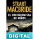 El coleccionista de niños Stuart MacBride