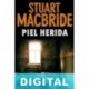 Piel herida Stuart MacBride