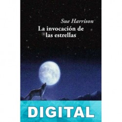 La invocación de las estrellas Sue Harrison