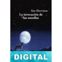 La invocación de las estrellas Sue Harrison