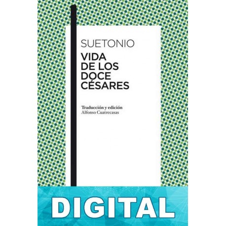 Vida de los doce césares (Trad. Cuatrecasas) Suetonio