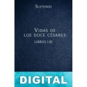 Vidas de los doce césares Libros I-III Suetonio