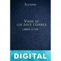 Vidas de los doce césares Libros IV-VIII Suetonio