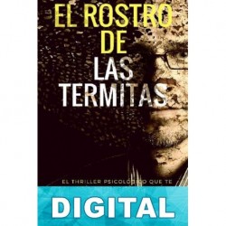 El rostro de las termitas Antonio Jesús Fuentes García