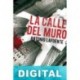 La calle del muro Antonio Lafuente