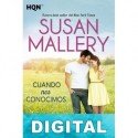 Cuando nos conocimos Susan Mallery
