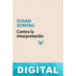 Contra la interpretación y otros ensayos Susan Sontag