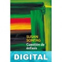 Cuestión de énfasis Susan Sontag