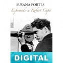 Esperando a Robert Capa Susana Fortes