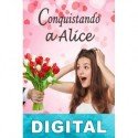 Conquistando a Alice Susana Oro