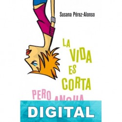 La vida es corta pero ancha Susana Pérez-Alonso