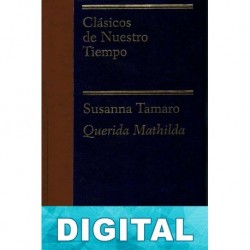 Querida Mathilda. No veo el momento en que el hombre eche a andar Susanna Tamaro