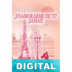 ¿Enamorarme de ti? ¡Jamás! Susett F. Onarres