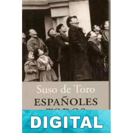 Españoles todos Suso de Toro
