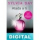 Atada a ti Sylvia Day