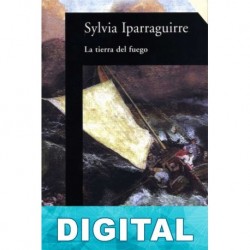 La tierra del fuego Sylvia Iparraguirre