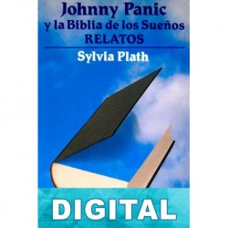 Johnny Panic y la Biblia de Sueños Sylvia Plath