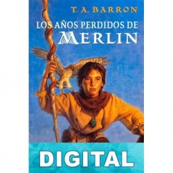 Los años perdidos de Merlin T. A. Barron
