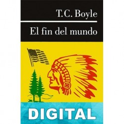 El fin del mundo T. C. Boyle