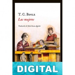 Las mujeres T. C. Boyle