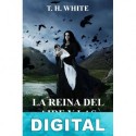 La reina del aire y las tinieblas T. H. White