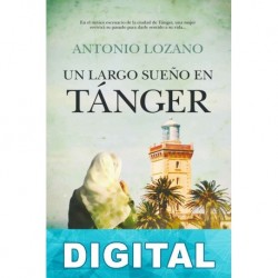 Un largo sueño en Tánger Antonio Lozano