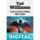 Las sucias calles del cielo Tad Williams