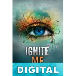 Ignite me (no oficial) Tahereh Mafi