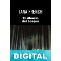El silencio del bosque Tana French