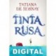 Tinta rusa Tatiana de Rosnay