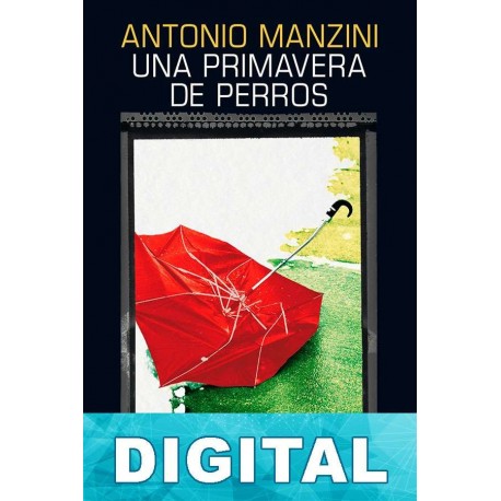 Una primavera de perros Antonio Manzini