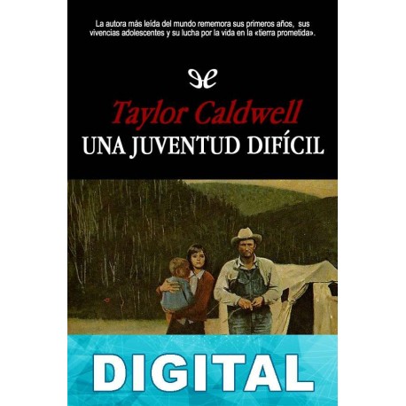 Una juventud difícil Taylor Caldwell