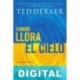 Cuando llora el cielo Ted Dekker