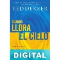 Cuando llora el cielo Ted Dekker