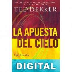 La apuesta del cielo Ted Dekker