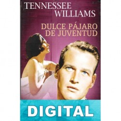 Dulce pájaro de juventud Tennessee Williams