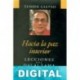 Hacia la paz interior. Lecciones del Dalai Lama Tenzin Giatso