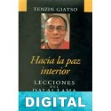 Hacia la paz interior. Lecciones del Dalai Lama Tenzin Giatso
