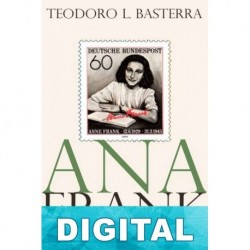 Ana Frank después de su diario Teodoro L. Basterra