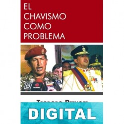 El chavismo como problema Teodoro Petkoff
