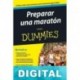 Preparar una maratón para dummies Tere Stouffer