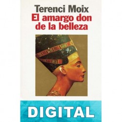 El amargo don de la belleza Terenci Moix